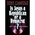 The Is Jesus a Democrat or a Republican?