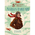 Amelia Earhart: 5-Minute Genius Stories