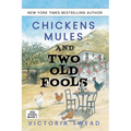 Chickens, Mules and Two Old Fools