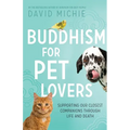 Buddhism for Pet Lovers: Supporting our Closest Companions through Life and Death