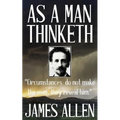 James Allen: As a Man Thinketh