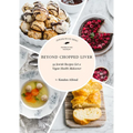 Beyond Chopped Liver: 59 Jewish Recipes Get a Vegan Health Makeover