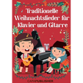 Tradiotenelle Weihnachtslieder für Klavier und Gitarre