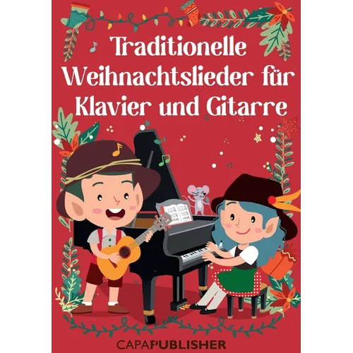Tradiotenelle Weihnachtslieder für Klavier und Gitarre