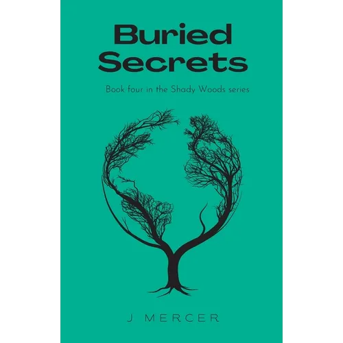 Buried Secrets: Book 4 in the Shady Woods series - a fun, easy to read paranormal