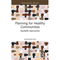 Planning for Healthy Communities: Equitable Approaches