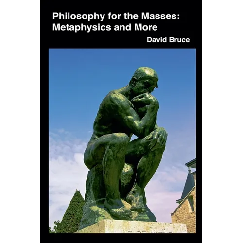 Philosophy for the Masses: Metaphysics and More