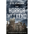 The Horror Weekend: A Highlands and Islands Detective Thriller