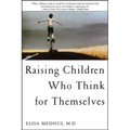 Raising Children Who Think for Themselves