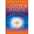The Guide Inside: Find, Follow and Fine-Tune God's Direction