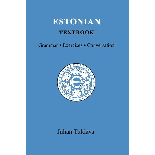 Estonian Textbook: Grammar, Exercises, Conversation