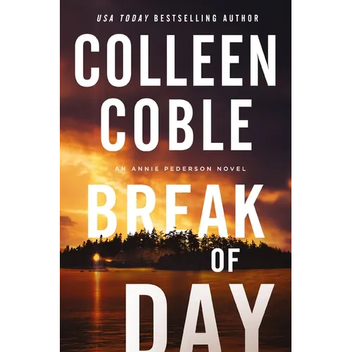 Break of Day: A Second-Chance Slow-Burn Romantic Suspense Series with Secrets That Will No Longer Stay Buried