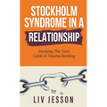 Stockholm Syndrome in a Relationship