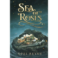Sea of Roses: Pirate Romance Duology: Book 1