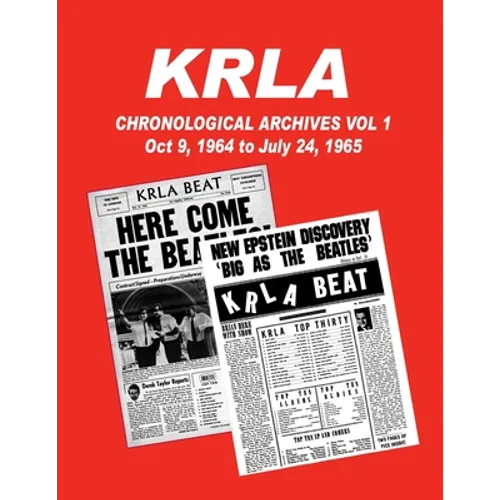 KRLA Chronological Archives Vol 1: October 9, 1964 to July 24, 1965