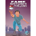Fame: Satoshi Tajiri: Creator of Pokemon