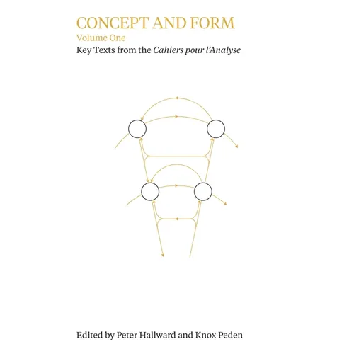 Concept and Form, Volume 1: Selections from the Cahiers Pour l'Analyse