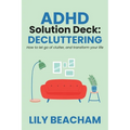 ADHD Solution Deck: Decluttering