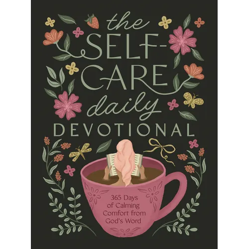 The Self-Care Daily Devotional: 365 Days of Calming Comfort from God's Word