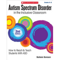 Autism Spectrum Disorder in the Inclusive Classroom, 2nd Edition