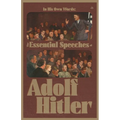 In His Own Words: The Essential Speeches of Adolf Hitler