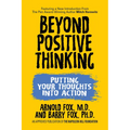 Beyond Positive Thinking: Putting Your Thoughts Into Action