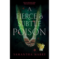 A Fierce and Subtle Poison