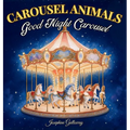 Carousel Animals: Good Night Carousel