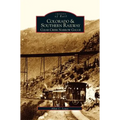Colorado and Southern Railway: Clear Creek Narrow Gauge