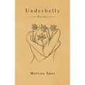 Underbelly: Poems