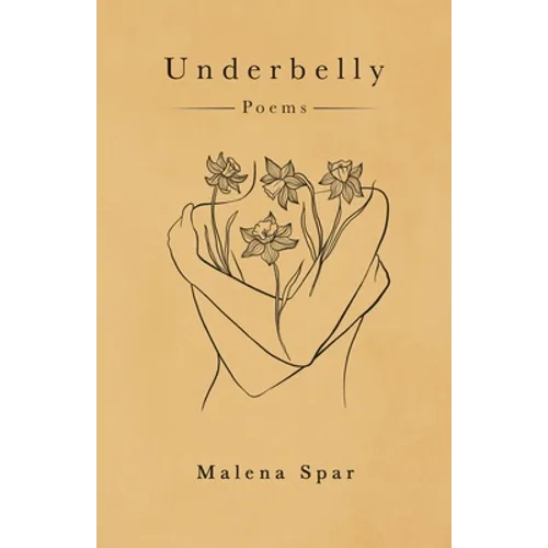 Underbelly: Poems