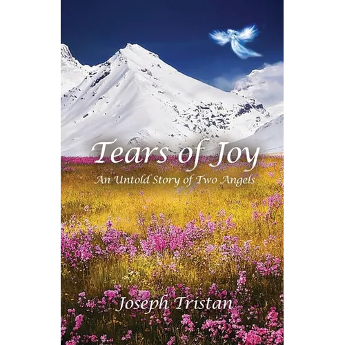 Tears of Joy: An Untold Story of Two Angels