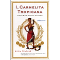 I, Carmelita Tropicana: Performing between Cultures
