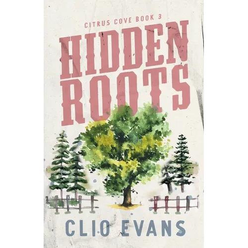 Hidden Roots: A High Heat Small Town Romance Suspense
