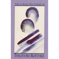 The Collected Poems of Theodore Roethke
