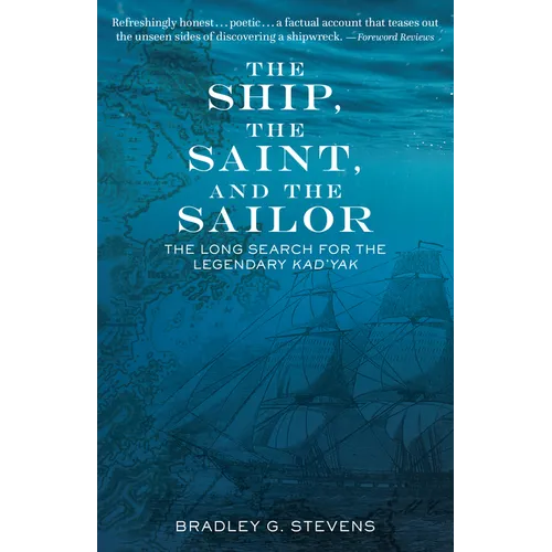 The Ship, the Saint, and the Sailor: The Long Search for the Legendary Kad'yak