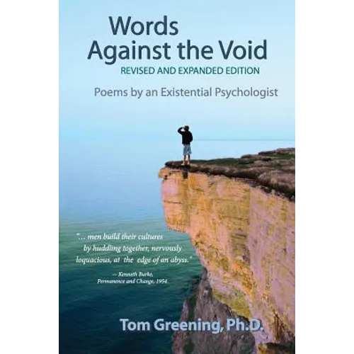Words Against the Void (Revised & Expanded Edition): Poems by An Existential Psychologist