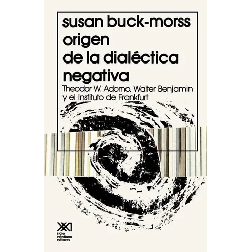 El Origen de La Dialectica Negativa