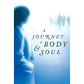 A Journey of Body and Soul