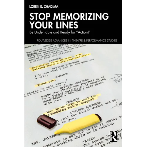 Stop Memorizing Your Lines: Be Undeniable and Ready for "Action!"