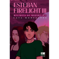 Esteban Firelight III: Reliquia de Moonheart