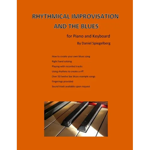 Rhythmical improvisation and the blues: for piano and keyboard