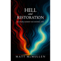 Hell and Restoration: Balancing Judgment and Universal Hope