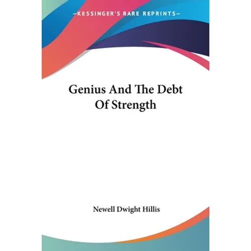 Genius And The Debt Of Strength