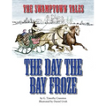 The Swamptown Tales: The Day The Bay Froze