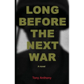 Long Before the Next War