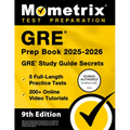 GRE Prep Book 2025-2026 - 5 Full-Length Practice Tests, 200+ Online Video Tutorials, GRE Study Guide Secrets: [9th Edition]