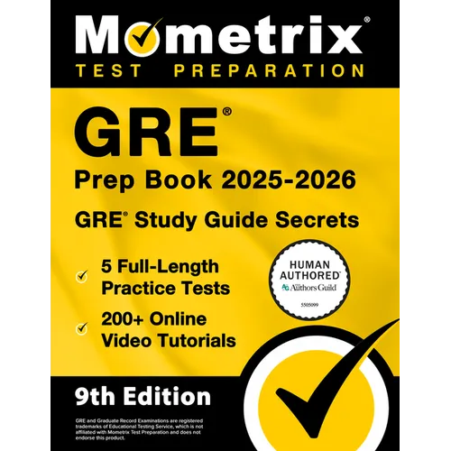 GRE Prep Book 2025-2026 - 5 Full-Length Practice Tests, 200+ Online Video Tutorials, GRE Study Guide Secrets: [9th Edition]