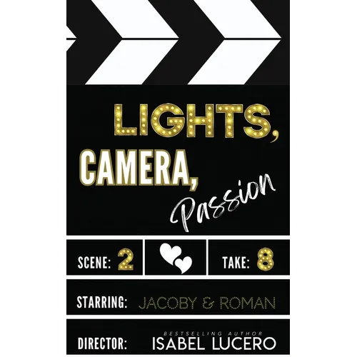 Lights, Camera, Passion