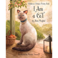 I Am a Cat: A Children's Picture/Poetry Book